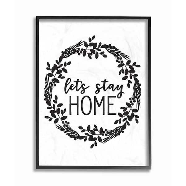 Stupell Industries 11 in. x 14 in. "Let's Stay Home" by Lettered and Lined Wood Framed Wall Art