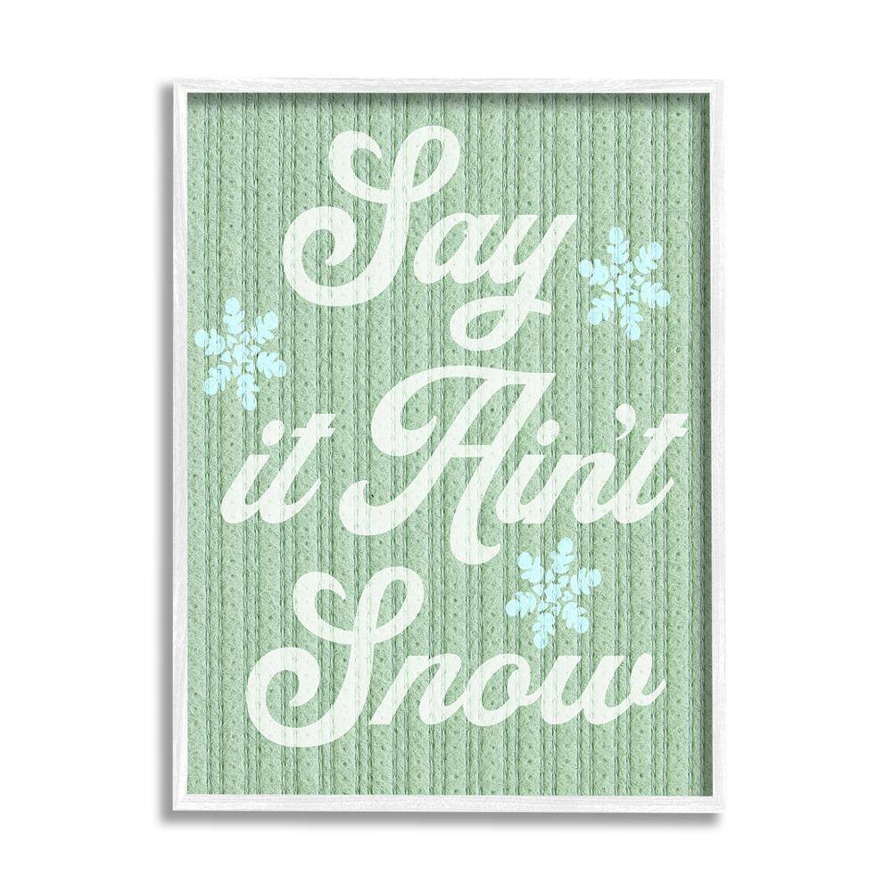 Green Say It Ain't Snow by Lil' Rue 1 Piece Framed Graphic Print Typography Poster Art Print 20 in. x 16 in. price history on PriceWatchPro