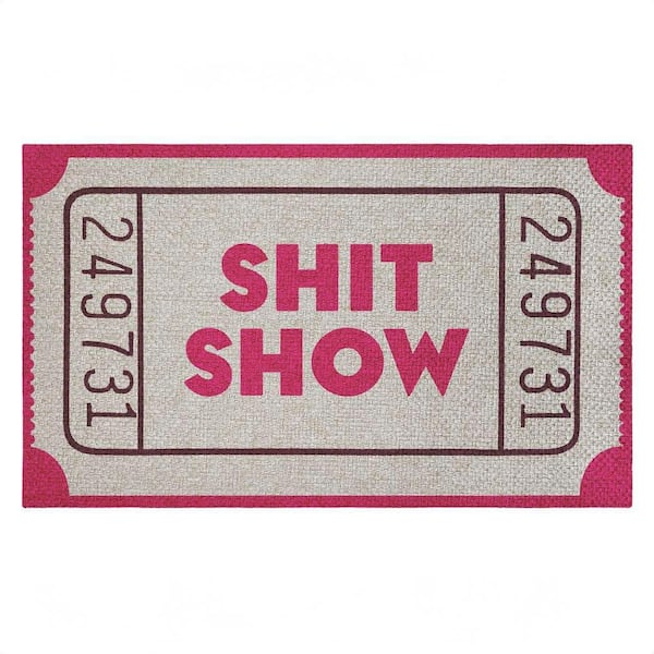 Sh*t Show Ticket Stub Pink 18 in. x 30 in. Polyester Non-Slip Outdoor Door Mat