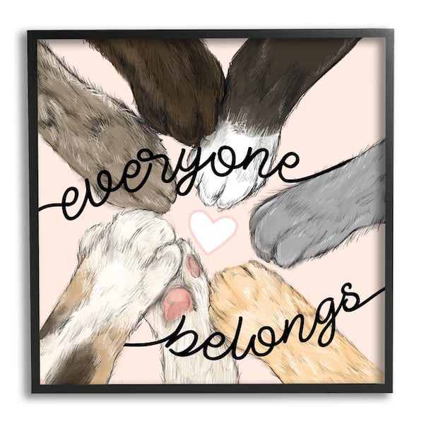 Stupell Industries Everyone Belongs Inclusivity Phrase Pet By Daphne Polselli Framed Print Typography Texturized Art 12 in. x 12 in.