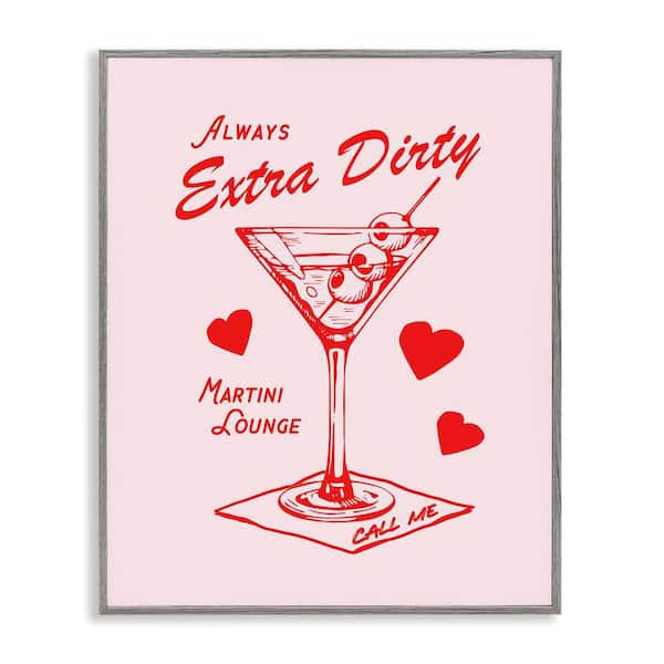 Stupell Industries Always Extra Dirty Martini by House of Lulu Gray Framed Food Giclee Art Print 14 in. x 11 in.