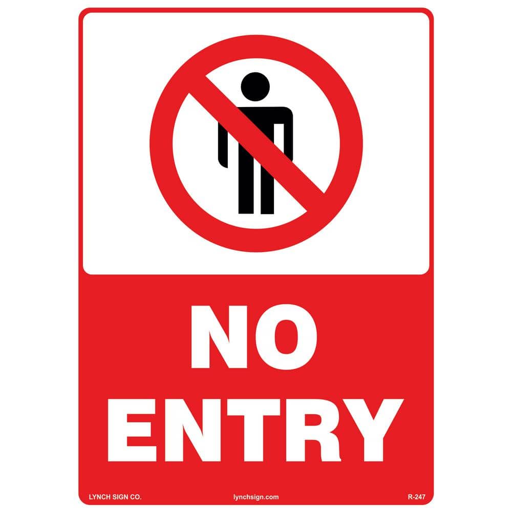 Lynch Sign 10 in. x 14 in. No Entry Sign Printed on More Durable  Longer-Lasting Thicker Styrene Plastic. R-247 The Home Depot