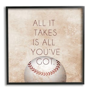 Takes All You've Got Phrase Sports Brown by Sd Graphics Studio Framed Print Abstract Texturized Art 12 in. x 12 in.