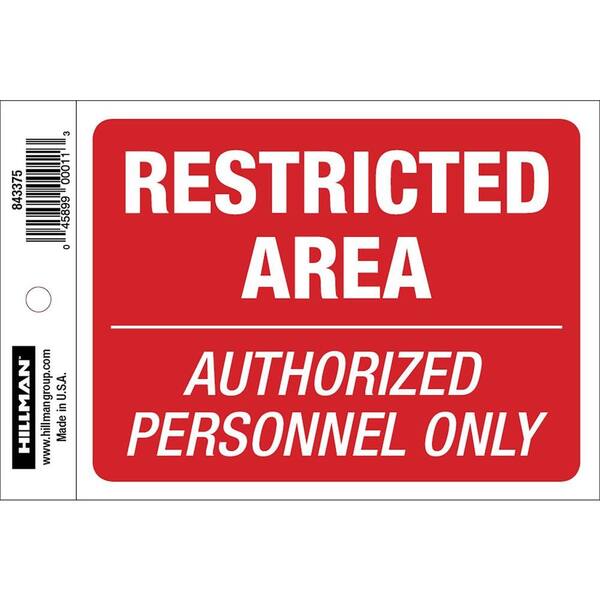 Hillman 4 in. x 5 in. Restricted Area-Authorized Access Only