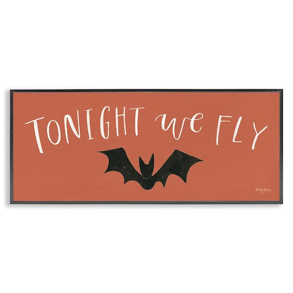 Stupell Industries Tonight We Fly Halloween by Jenaya Jackson 1-Piece Framed Graphic Print Typography Poster Art Print 30 in. x 13 in.