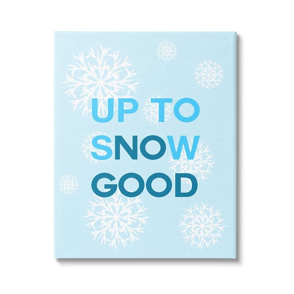 Stupell Industries Up To Snow Good Phrase byLil' Rue 1-Piece Unframed Graphic Print Typography Poster Art Print 20 in. x 16 in.