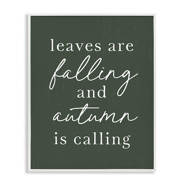 Stupell Industries Leaves Are Falling by Lettered and Lined 1-Piece Framed Graphic Print Typography Poster Art Print 30 in. x 24 in.