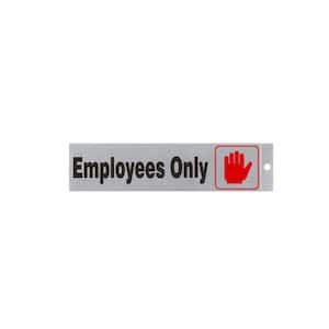 2 in. x 8 in. Plastic Employees Only Sign