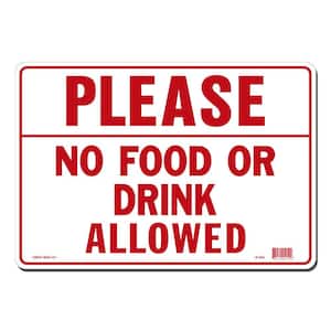 14 in. x 10 in. Please No Food or Drink Allowed Sign Printed on More Durable, Thicker, Longer Lasting Styrene Plastic