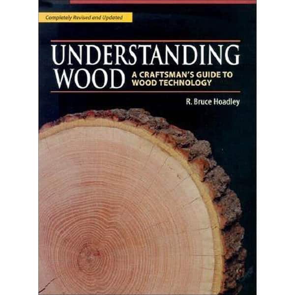 Unbranded Understanding Wood: A Craftsman's Guide to Wood Technology