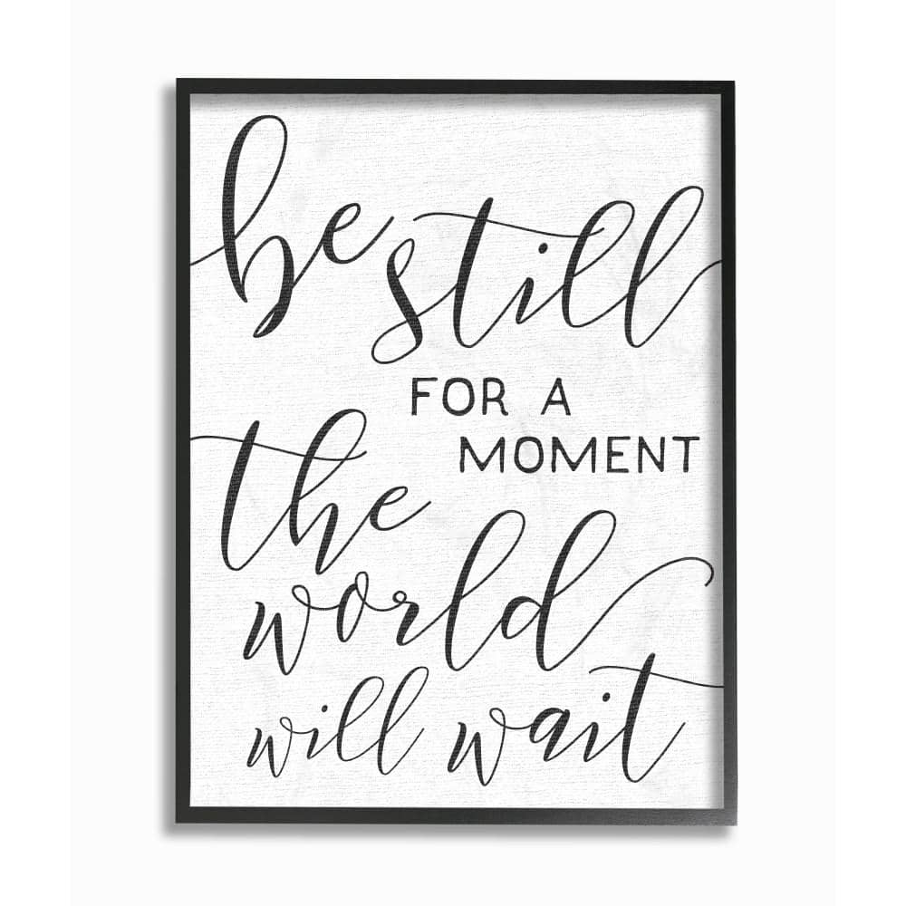 16 in. x 20 in. Be Still The World Will Wait Typography by Daphne Pols