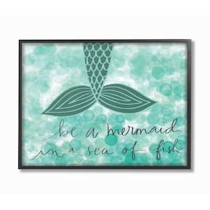 16 in. x 20 in. "Teal and Green Script Be A Mermaid" by Katie Doucette Printed Framed Wall Art