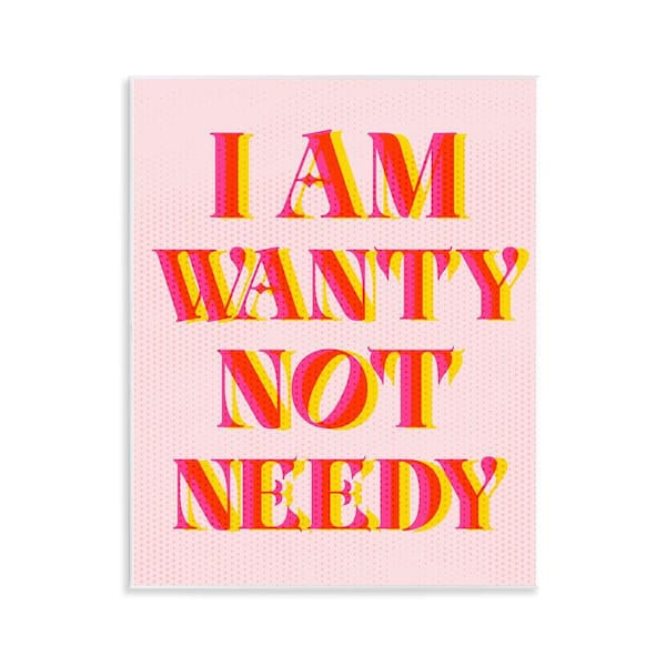 Stupell Industries Wanty Not Needy by Daphne Polselli Unframed Typography Graphic Art Print 14 in. x 11 in.