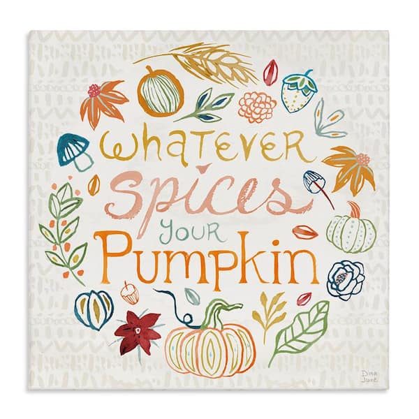 Stupell Industries Funny Fall Spice Pumpkin by Dina June Unframed Graphic Typography Art Print 36 in. x 36 in.