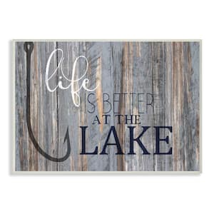 Life Better Lake Quote Fish Lakehouse Cabin Phrase by Kim Allen Unframed Print Sports Wall Art 13 in. x 19 in.