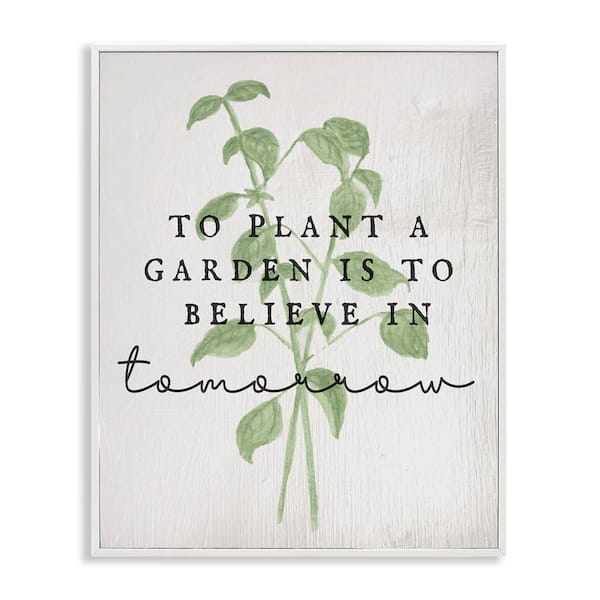 Stupell Industries Inspirational Garden Phrase by Daphne Polselli White Framed Nature Giclee Art Print 30 in. x 24 in.