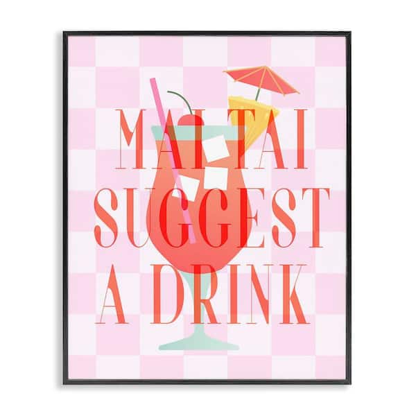 Stupell Industries Mai Tai Suggest A Drink by Daphne Polselli Black Framed Food Giclee Art Print 30 in. x 24 in.
