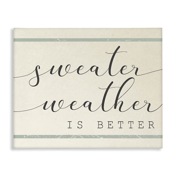 Sweater Weather is Better Bistro Stripe by Daphne Polselli Unframed Graphic Typography Art Print 30 in. x 24 in.