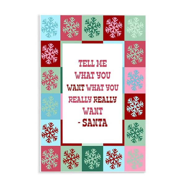 Stupell Industries Funny Santa What You Want by Lil' Rue 1-Piece Unframed Graphic Print Typography Poster Art Print 19 in. x 13 in.