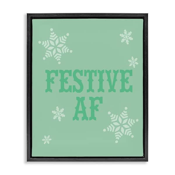 Stupell Industries Funny Festive AF Phrase by Lil' Rue 1-Piece Floater Frame Graphic Print Typography Poster Art Print 21 in. x 17 in.