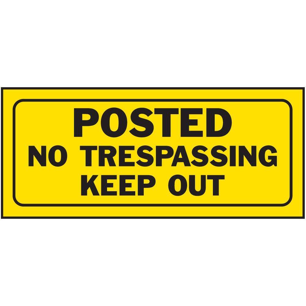 Have A Question About 6 In X 14 In Plastic Posted No Trespassing 