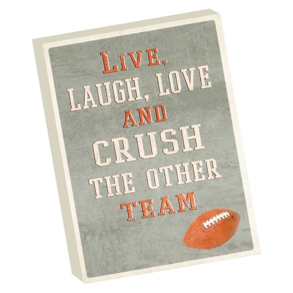 VENICE BEACH Collections Football Fanantics for Women and Men Live Laugh Love Crush by Grotto Studios Unframed Graphic Print 24 in. x 18 in.