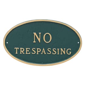 6 in. x 10 in. Small Oval No Trespassing Statement Plaque Sign Hunter Green with Gold Lettering