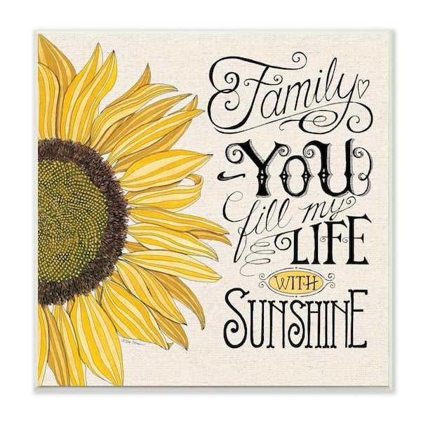 "You Fill My Life with Sunshine Quote Family Phrase" by Deb Strain Unframed Country Wood Wall Art Print 12 in. x 12 in.