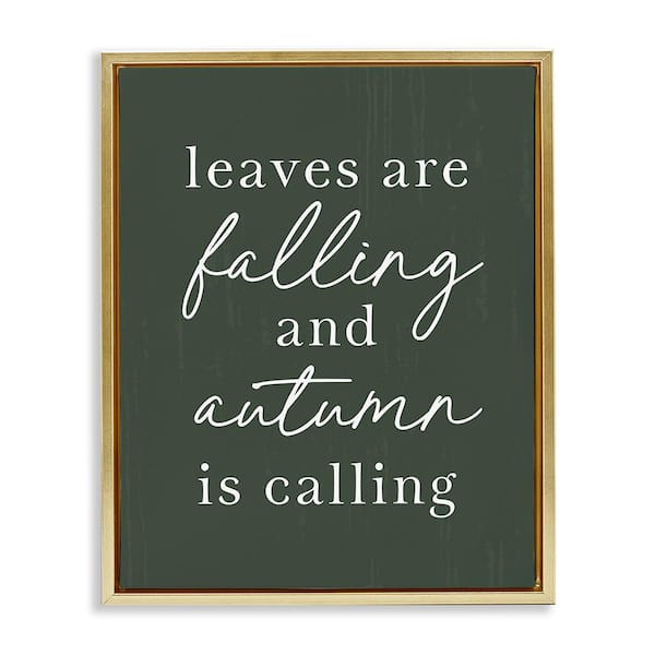 Stupell Industries Leaves Are Falling by Lettered and Lined 1-Piece Floater Frame Graphic Print Typography Poster Art Print 31 in. x 25 in.