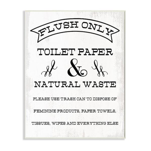 Stupell Industries "Flush Only Toilet Paper Rustic Bathroom Sign" by Daphne Polselli Unframed Country Wood Wall Art Print 10 in. x 15 in.