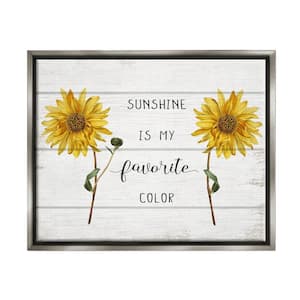 The Stupell Home Decor Collection Sunshine is My Favorite Color with  Sunflower by Daphne Polselli Floater Frame Typography Wall Art Print 17 in. x  21 in. ab-870_ffl_16x20 - The Home Depot