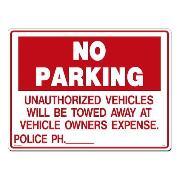 24 in. x 18 in. No Parking Unauthorized Vehicles Sign Printed on More Durable, Thicker, Longer Lasting Styrene Plastic