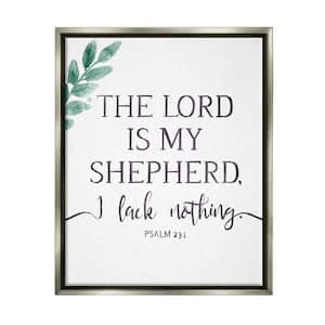 Lord Is My Shepherd Faith Phrase Plant Greenery by Onrei Floater Frame Religious Wall Art Print 31 in. x 25 in.