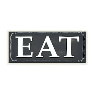7 in. x 17 in. "EAT Black and White" by ND Art Printed Wood Wall Art
