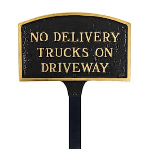 No Delivery Trucks on Driveway Small Arch Statement Plaque with 17.5 in. Lawn Stake-Black/Gold