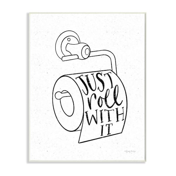 Stupell Industries Just Roll With It Toilet Bathroom Humor Word Pun By Becky Thorns Unframed Print Abstract Wall Art 10 in. x 15 in.