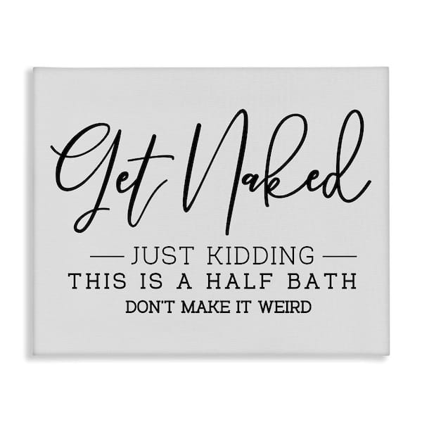Get Naked Funny Bathroom by LSR Design Studio 1 Piece Wrapped Unframed Abstract Graphic Art Print 30 in. x 24 in.