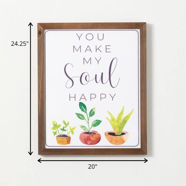 You Make My Soul Happy You Make My Soul Happy Wood Decorative Sign Fp147