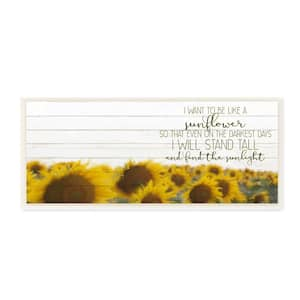 7 in. x 17 in. "Be Like A Sunflower Wood Texture Inspiring Word Design" by Kim Allen Wall Plaque