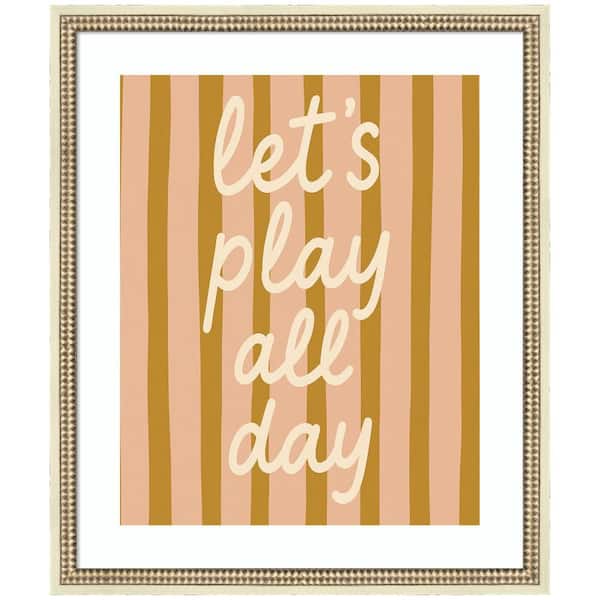Castellan Lets Play All Day by Laura Moss Words Framed Art Print 26 in. x 22 in.