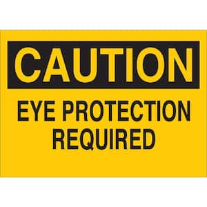 10 in. H x 14 in. W B-401 Plastic Caution Eye Protection Required Confined Space Sign