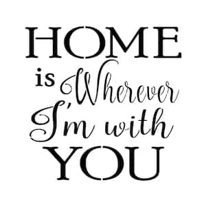 ''Home Is Wherever I'm With You'' Sign Stencil
