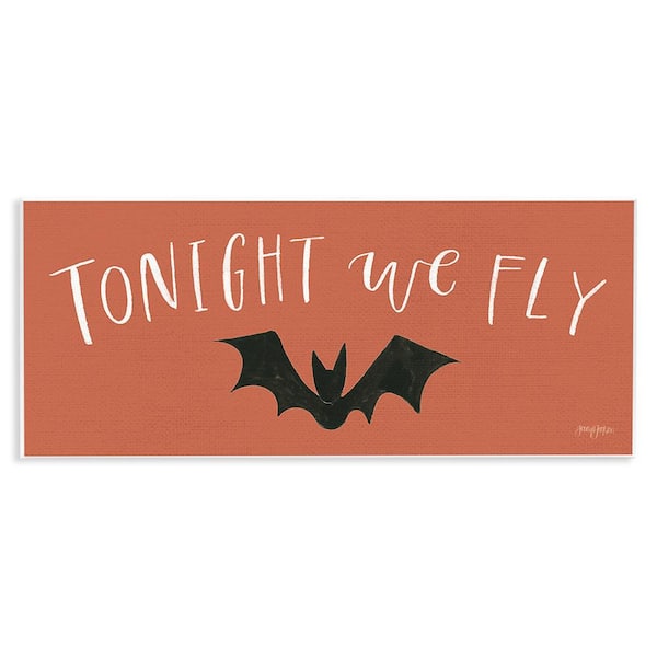 Stupell Industries Tonight We Fly Halloween by Jenaya Jackson 1-Piece Unframed Graphic Print Typography Poster Art Print 17 in. x 7 in.