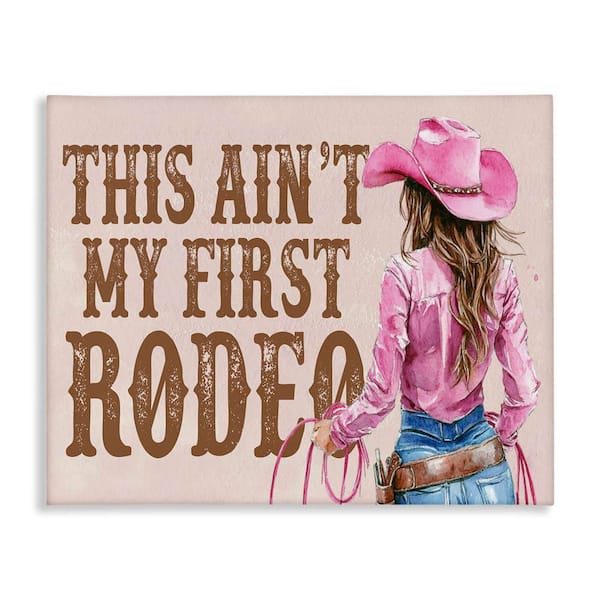 Stupell Industries Ain't My First Rodeo Girl by Lettered and Lined Unframed People Graphic Art Print 16 in. x 20 in.