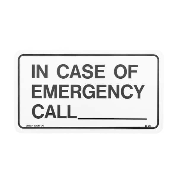 Lynch Sign 9 in. x 5 in. In Case of Emergency Call Sign Printed on