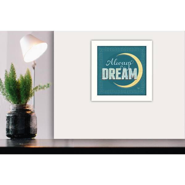 Unbranded 14 in. x 14 in. "Always Dream" by Mollie B. Printed Framed Wall Art