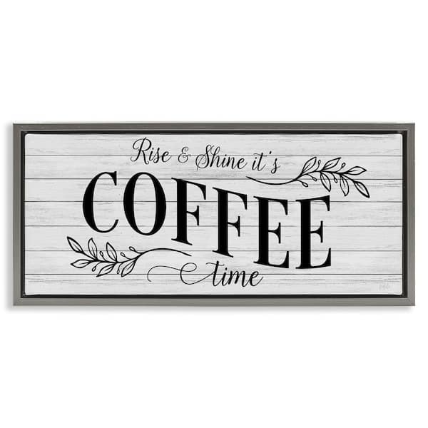 Stupell Industries Rise and Shine Coffee Time by Natalie Carpentieri Gray Floater Frame Food Graphic Art Print 11 in. x 25 in.