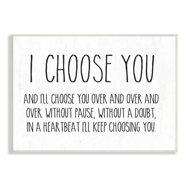 I Choose You Romantic Love Quote Casual Design By Lettered and Lined Unframed Typography Art Print 15 in. x 10 in.