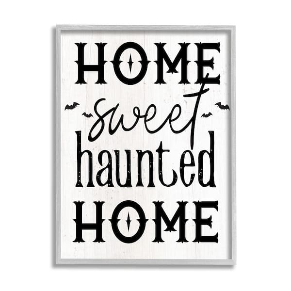 Stupell Industries Haunted Home Phrase by Lil' Rue 1-Piece Framed Graphic Print Typography Poster Art Print 14 in. x 11 in.