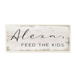 "Alexa Feed the Kids Funny Kitchen Family Sign" by Daphne Polselli Unframed Print Abstract Wall Art 7 in. x 17 in.